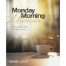Monday Morning Moments: Encountering Christ, one day at a time