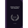 A History of Esse Or Ashe, Hampshire