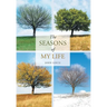 The Seasons of My Life