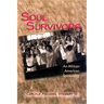 Soul Survivors: An African American Spirituality