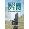 RAPA NUI Settlers: By Choice and Necessity