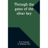 Through the gates of the silver key