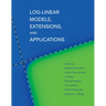 Log-Linear Models, Extensions, and Applications