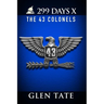 299 Days: The 43 Colonels