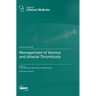 Management of Venous and Arterial Thrombosis