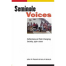 Seminole Voices: Reflections on Their Changing Society, 1970-2000
