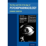 The Rise and Fall of the Age of Psychopharmacology