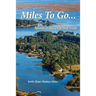 Miles To Go: Episodes From a Life Half-LIved