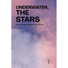 Underwater, the Stars: Bilingual Spanish-English Stories from Cuba