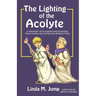 The Lighting of the Acolyte: A Treasury Of Blunders And Bloopers From Church Bulletins And Newsletters