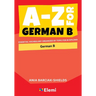 A-Z for German B: Essential vocabulary organized by topic for IB Diploma