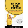 Ditch the Pitch!: Digital-Free Client Attraction Guide for Hypnotists