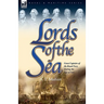 Lords of the Sea: Great Captains of the Royal Navy During the Age of Sail