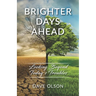 Brighter Days Ahead: Looking Beyond Today's Troubles