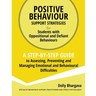 Positive Behaviour Support Strategies for Students with Oppositional and Defiant Behaviour: A Step by Step Guide to Assessing, Preventing and Managing