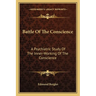 Battle Of The Conscience: A Psychiatric Study Of The Inner-Working Of The Conscience
