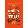 The Internet Says It's True: Stories That Sound Made Up-But Aren't
