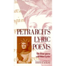 Petrarch's Lyric Poems: The Rime Sparse and Other Lyrics