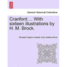 Cranford ... with Sixteen Illustrations by H. M. Brock.