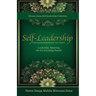 Self-Leadership: One Essential Ingredient for 21st Century Leadership, Mastering the Art of Leading Oneself