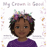 My Crown is Good