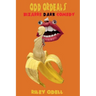 Odd Ordeals: Bizarre Dark Comedy