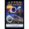After the Badge: My Experiences and Reflections as a Police Officer