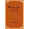 Precious Silver Chopsticks: A True Story of a Korean Noble Family
