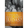 Pastor, What About Judas?
