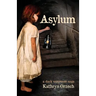 Asylum: a dark suspense saga