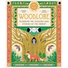Woodlore: Discover the Seasons and Stories of the Forest