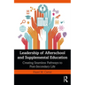 Leadership of Afterschool and Supplemental Education: Creating Seamless Pathways to Post-Secondary Life