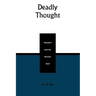 Deadly Thought: Hamlet and the Human Soul