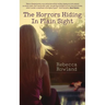 The Horrors Hiding in Plain Sight