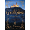Lies of Golden Straw