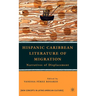 Hispanic Caribbean Literature of Migration: Narratives of Displacement
