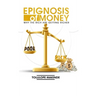 Epignosis of Money: Why The Rich Are Getting Richer