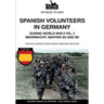 Spanish volunteers in Germany during World War II - Vol. 2