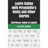 Learn Italian with Pirandello's Visita and Other Stories: Interlinear Italian to English