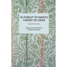 In Pursuit of Marx's Theory of Crisis