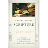 Understanding Scripture: An Overview of the Bible's Origin, Reliability, and Meaning