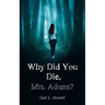 Why Did You Die, Mrs. Adams?