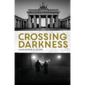 Crossing Darkness