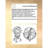 Maxims of Equity, Collected From, and Proved by Cases, Out of the Books of the Best Authority in the High Court of Chancery to Which Is Added the Case
