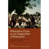 Philosophy of Law as an Integral Part of Philosophy: Essays on the Jurisprudence of Gerald J Postema