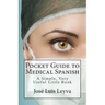 Pocket Guide to Medical Spanish: A Simple, Very Useful Little Book