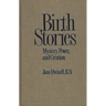 Birth Stories: Mystery, Power, and Creation