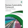 Business Sustainability Framework: Theory and Practice