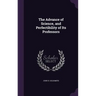 The Advance of Science, and Perfectibility of Its Professors