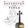 Beethoven for Viola: 10 Easy Themes for Viola Beginner Book
